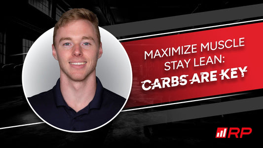 Maximize Muscle, Stay Lean: Why Carbs Are Key to Your Summer Body