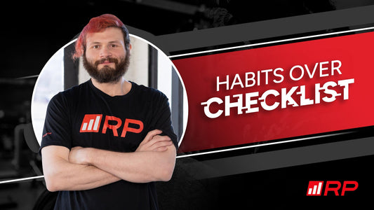 Habits over checklists