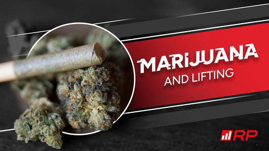 Marijuana and lifting