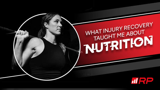 What Injury Recovery Taught Me About Nutrition
