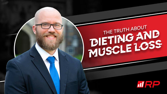 The truth about dieting and muscle loss